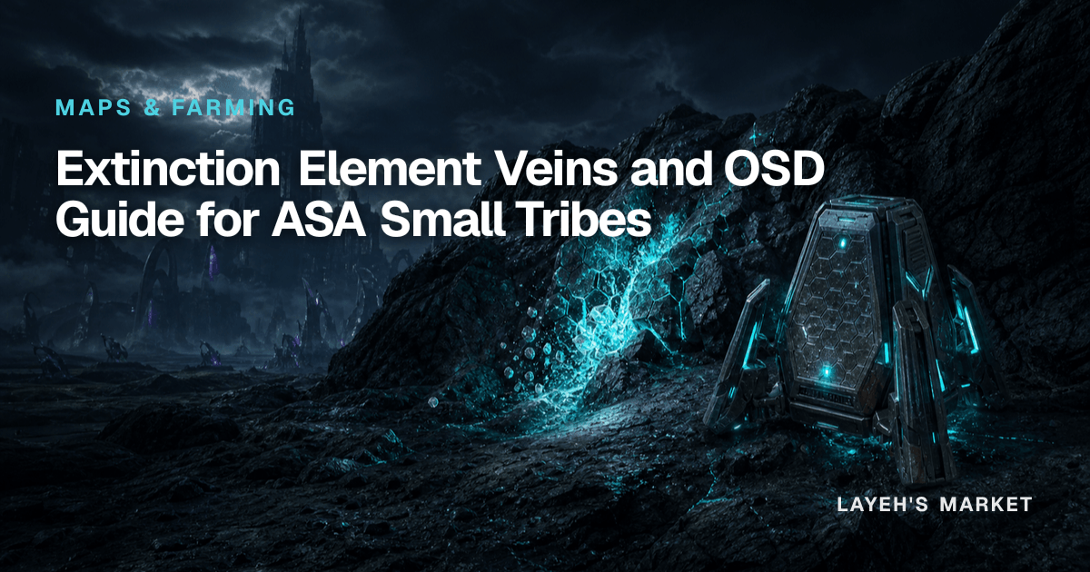Extinction Element Veins and OSD Guide for ASA Small Tribes - Layeh's ...