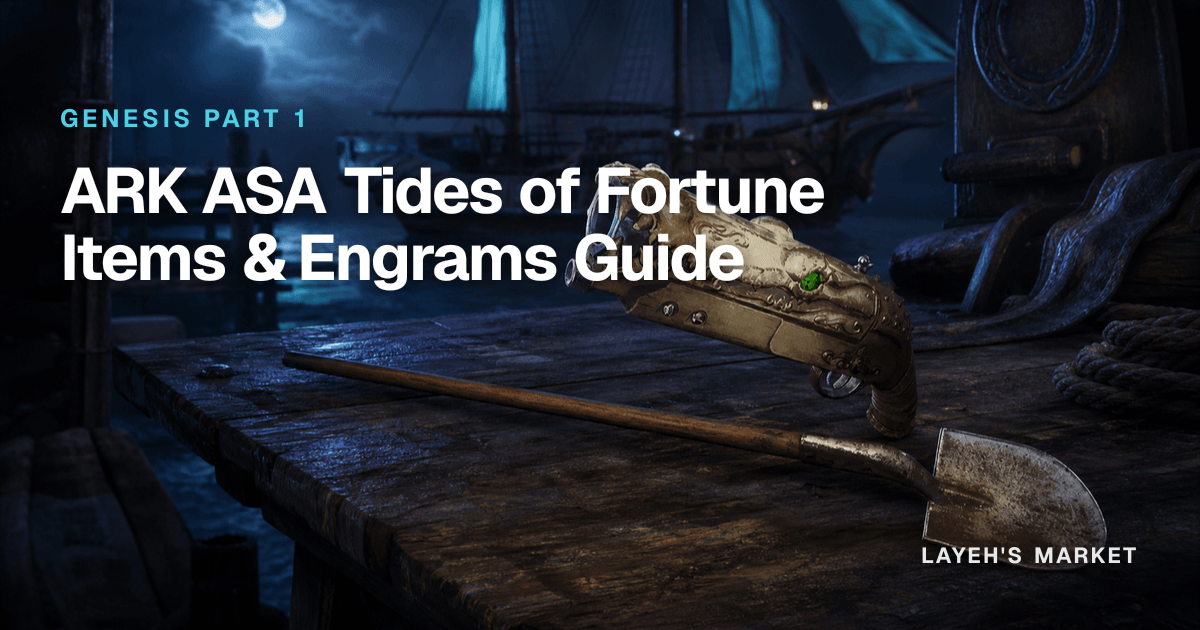ARK ASA Tides of Fortune Items & Engrams Guide - Layeh's Market
